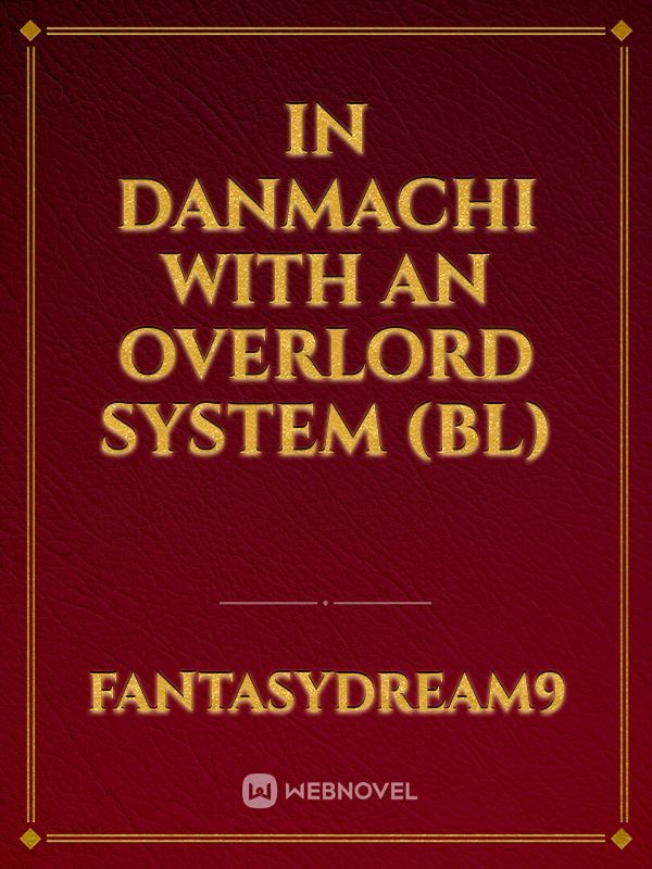 In Danmachi with an Overlord System (BL) Book