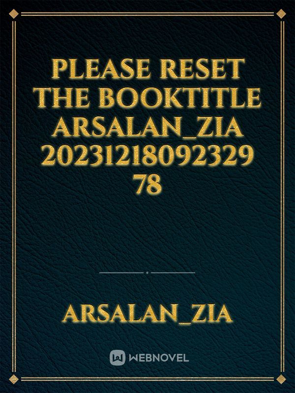 please reset the booktitle Arsalan_Zia 20231218092329 78
