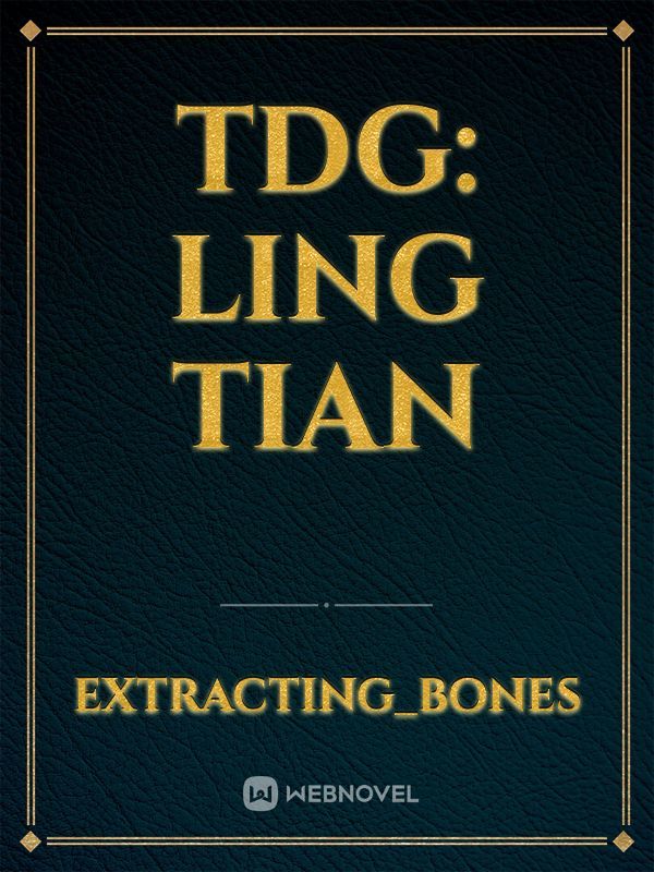 TDG: Ling Tian