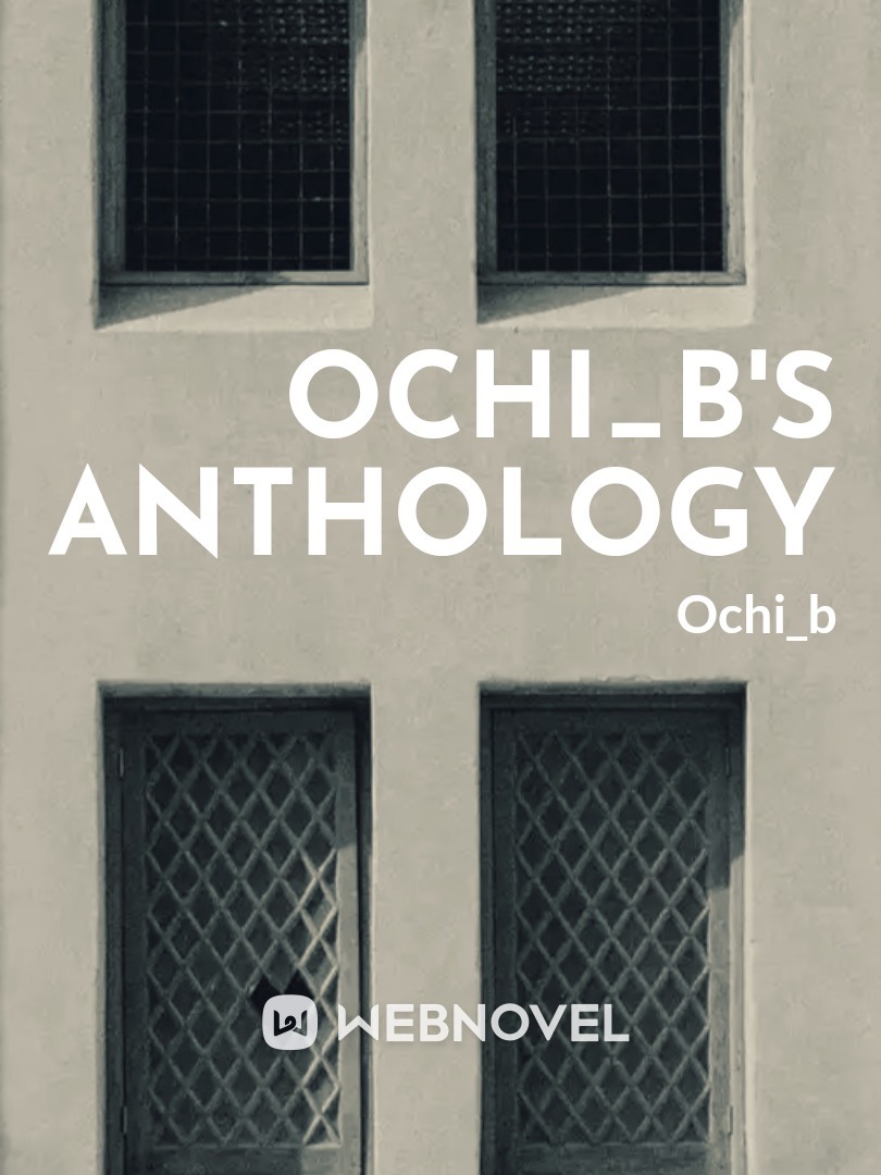 Ochi_b's Anthology