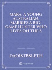 Mara, a young Australian, marries a big-game hunter who lives on the s Book