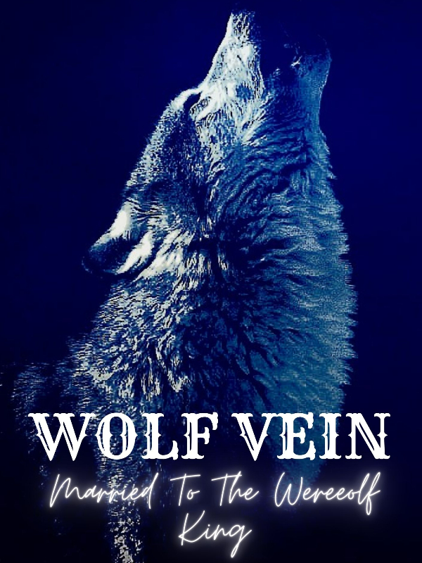 WOLF VEIN (Married To The Werewolf King)
