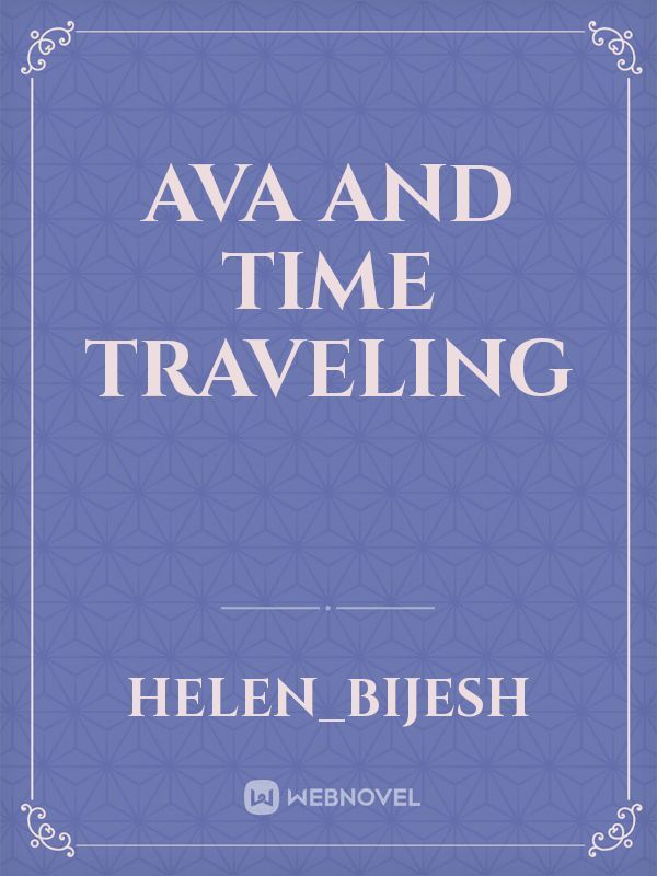 ava and time traveling