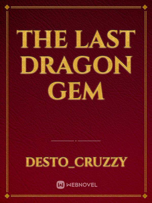 The Last Dragon Gem