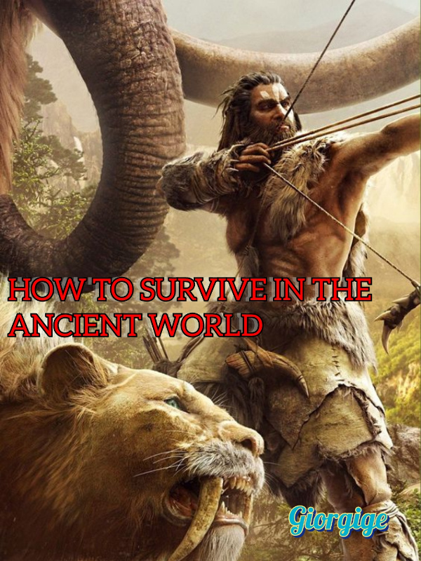 How to survive in the ancient world