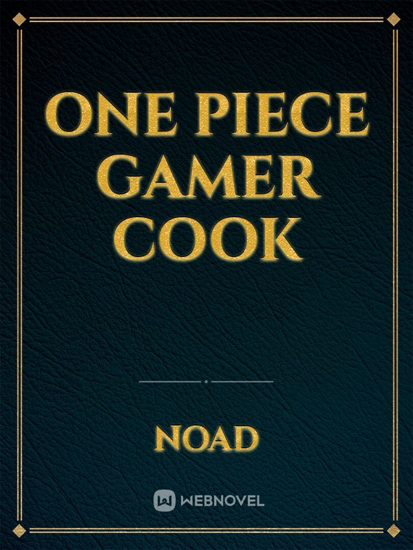 One piece gamer cook