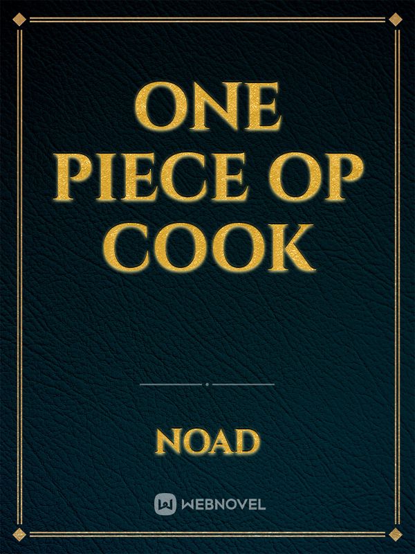 One piece op cook