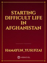 Starting difficult life in Afghanistan Book