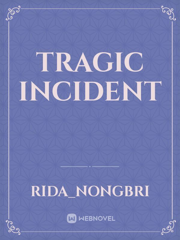Tragic incident Book
