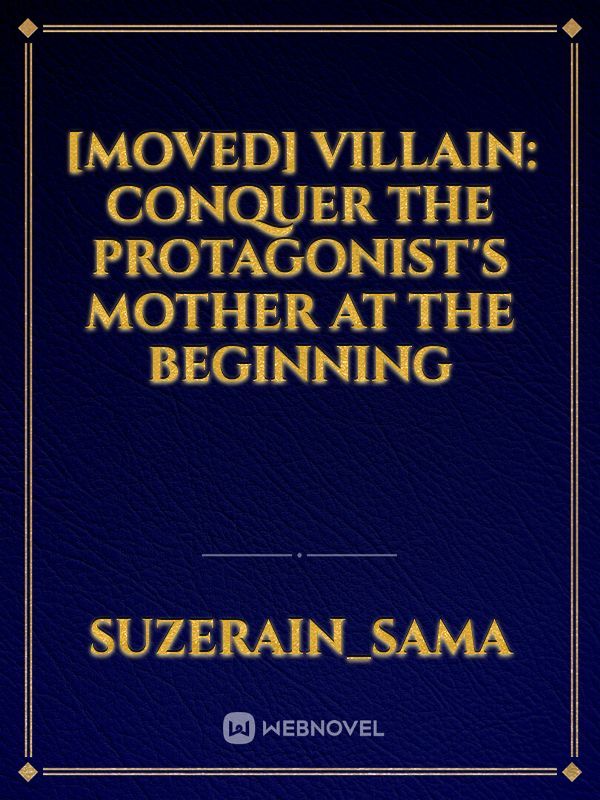 [MOVED] Villain: Conquer the protagonist's mother at the beginning