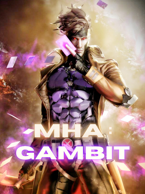 MHA: Gambit
