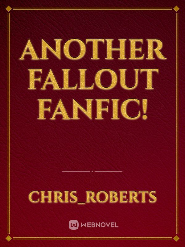 Another fallout fanfic!