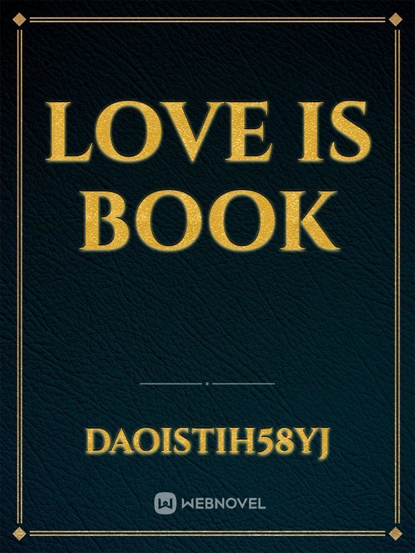 Love is book