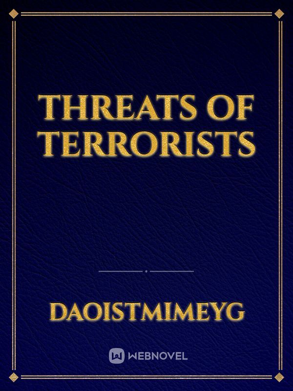 Threats of terrorists