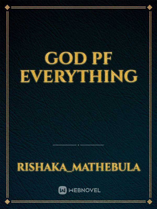 GOD PF EVERYTHING