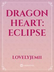 DRAGON HEART: ECLIPSE Book