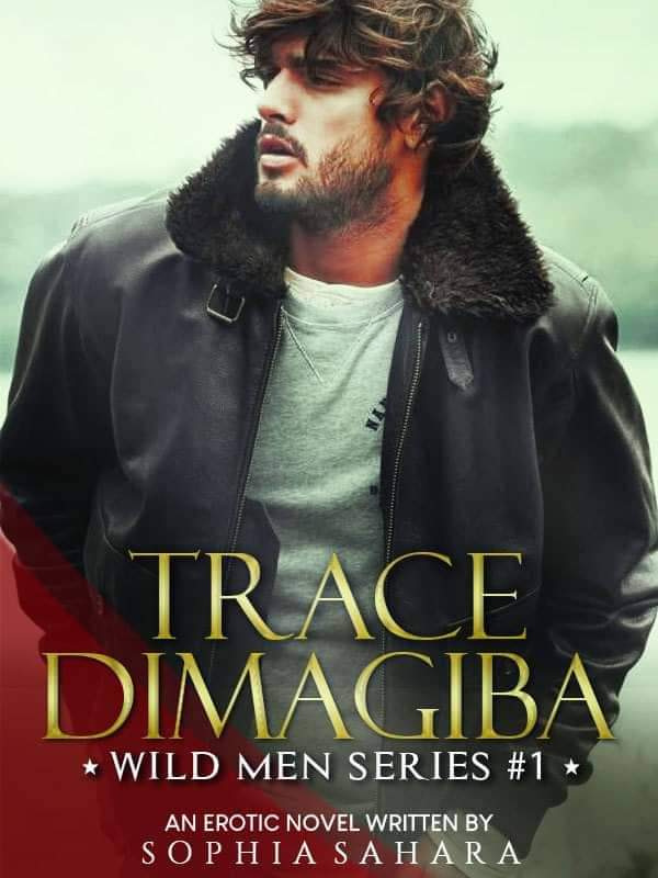 TRACE DIMAGIBA (Wild Men Series #1)