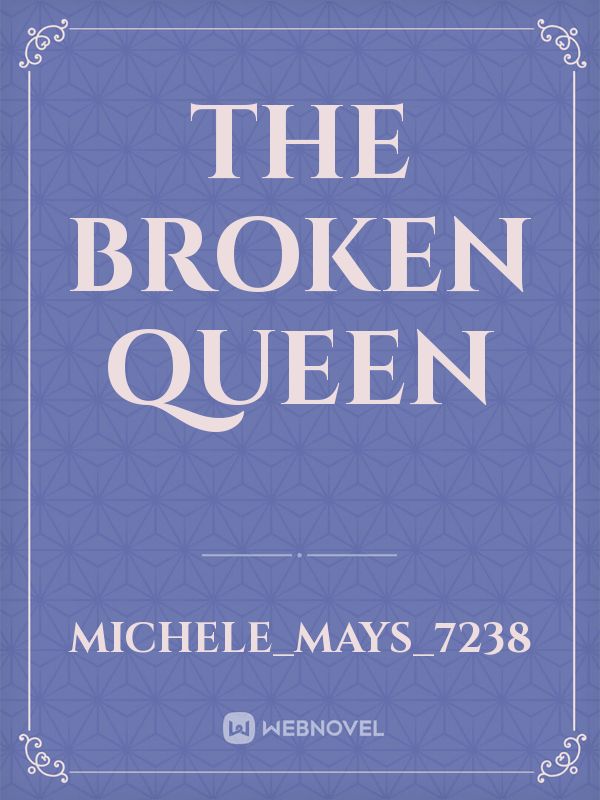 The broken Queen Book