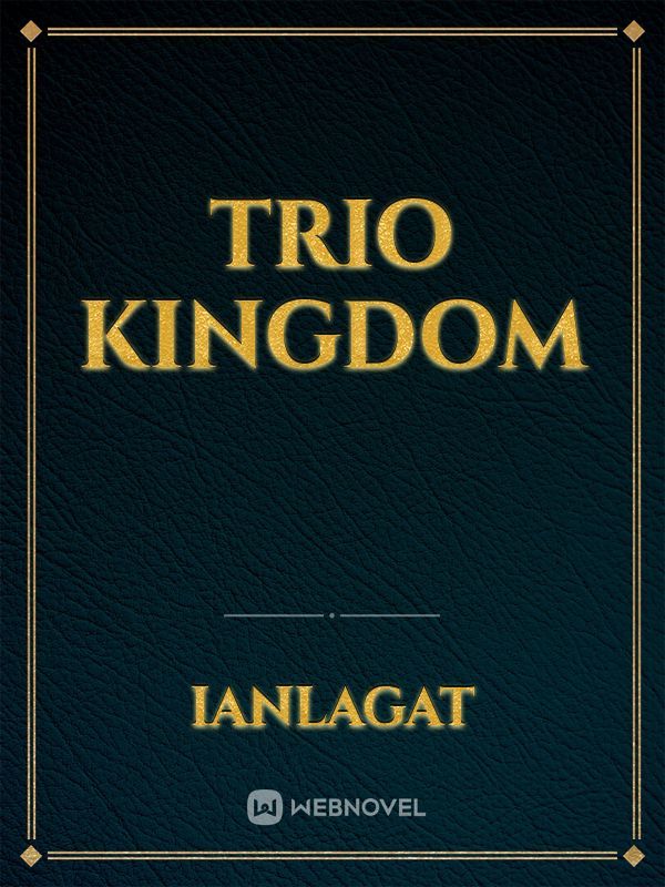 Trio kingdom Book