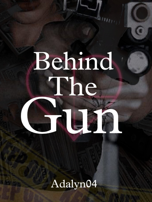 Behind the gun