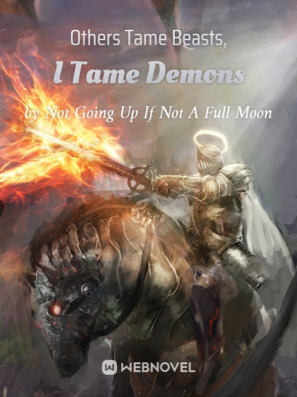 Others Tame Beasts, I Tame Demons
