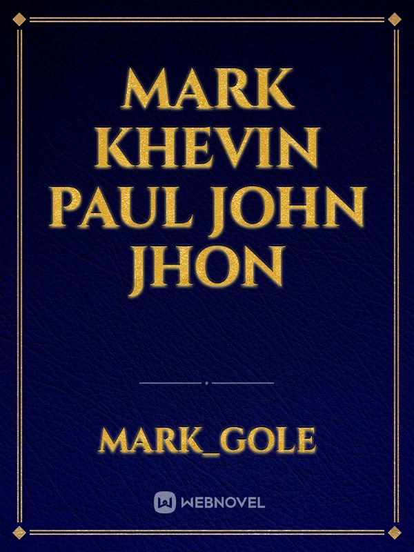 mark
khevin
paul
john
jhon Book