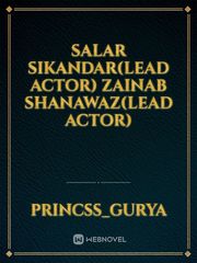 Salar Sikandar(lead actor)
zainab shanawaz(lead actor) Book