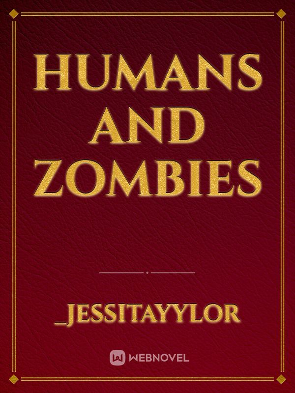 Humans and Zombies