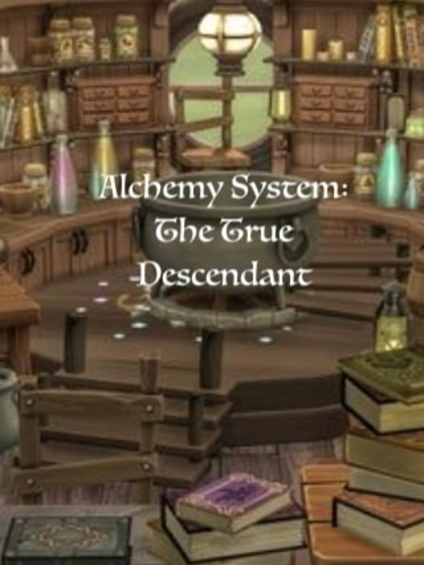 Alchemy System: The Ancient One's True Descendant Book