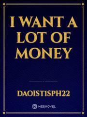 I want a lot of money Book