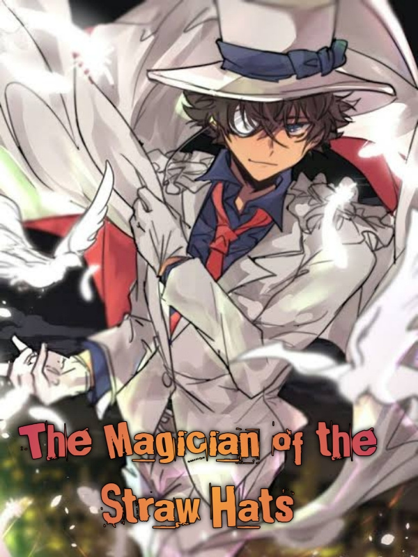The Magician of the Straw Hats