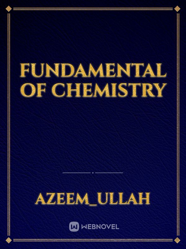 Fundamental of chemistry