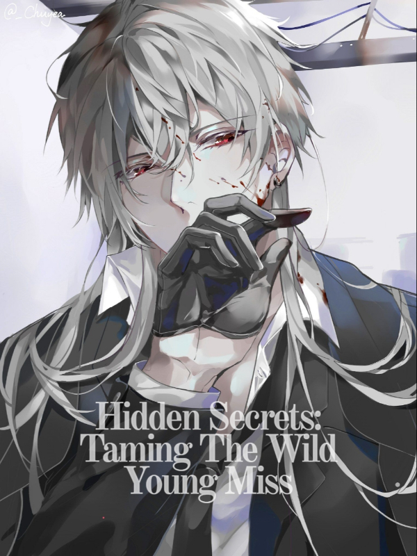 Hidden Secrets: Taming The Wild Young Miss