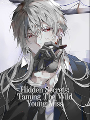 Hidden Secrets: Taming The Wild Young Miss Book