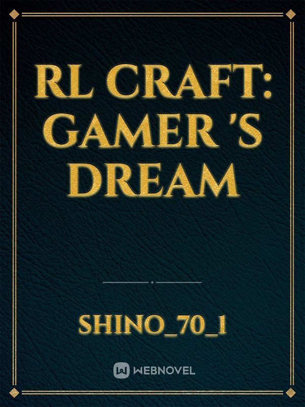 Rl craft: Gamer 's dream Book