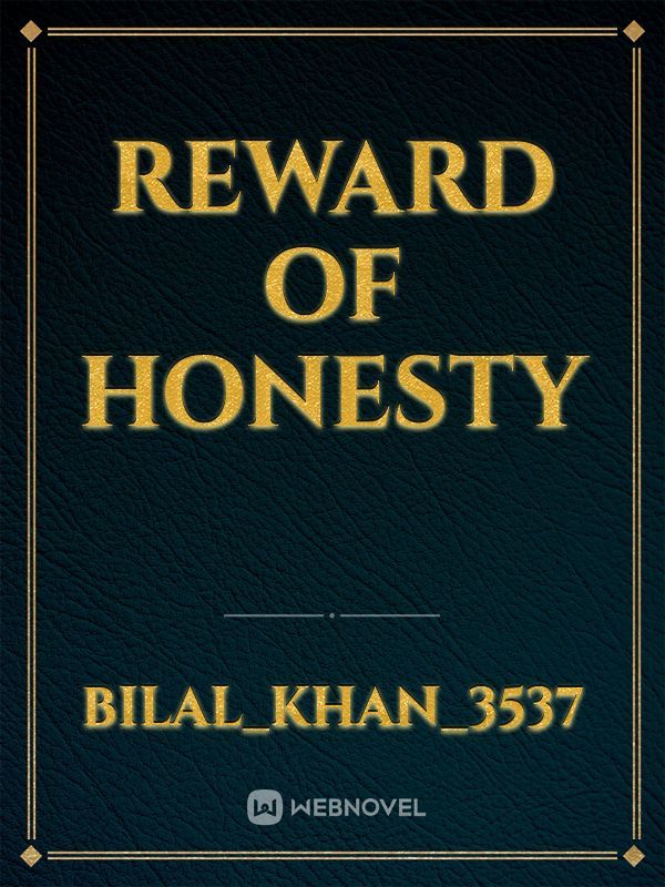 Reward Of Honesty