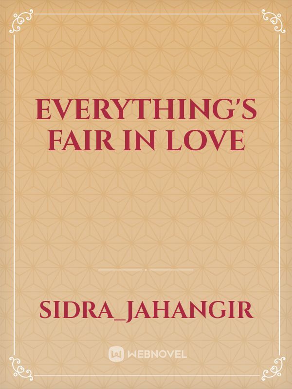 Everything's fair in love