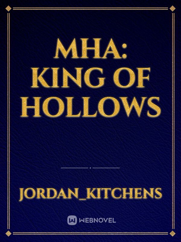 MHA: King of Hollows