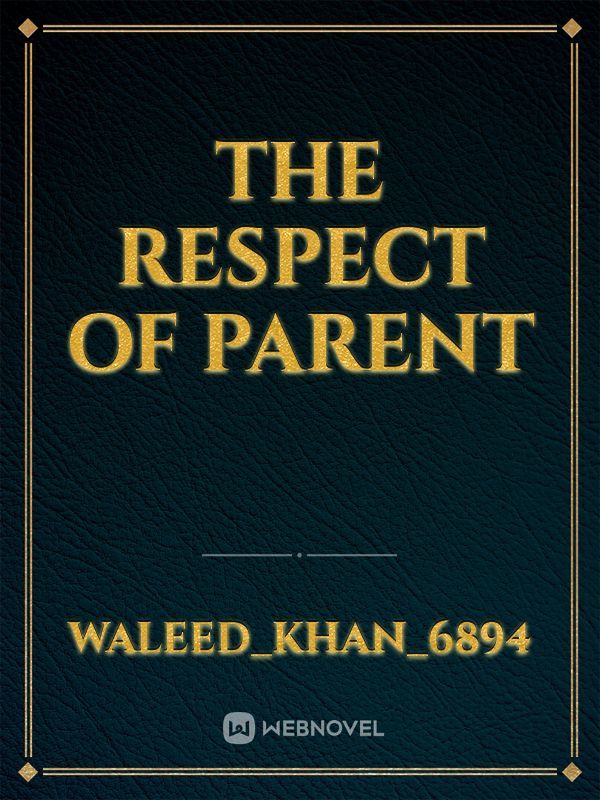 The respect  of parent