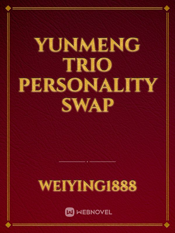 Yunmeng Trio Personality Swap Book
