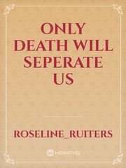 Only death will seperate us Book