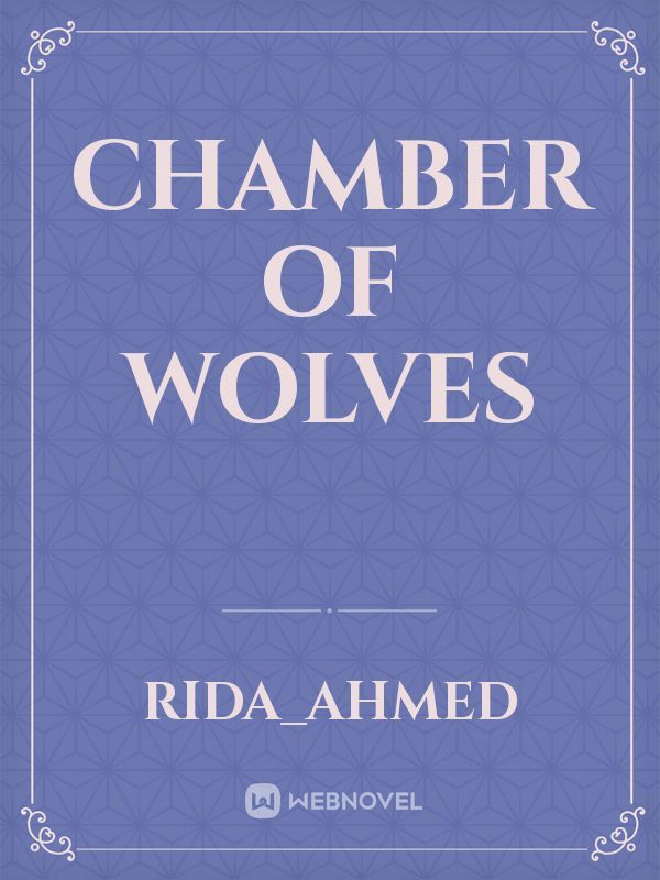 Chamber of wolves