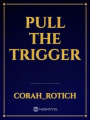 pull the trigger Book