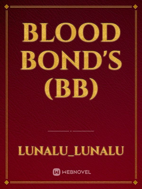 Blood bond's (BB)