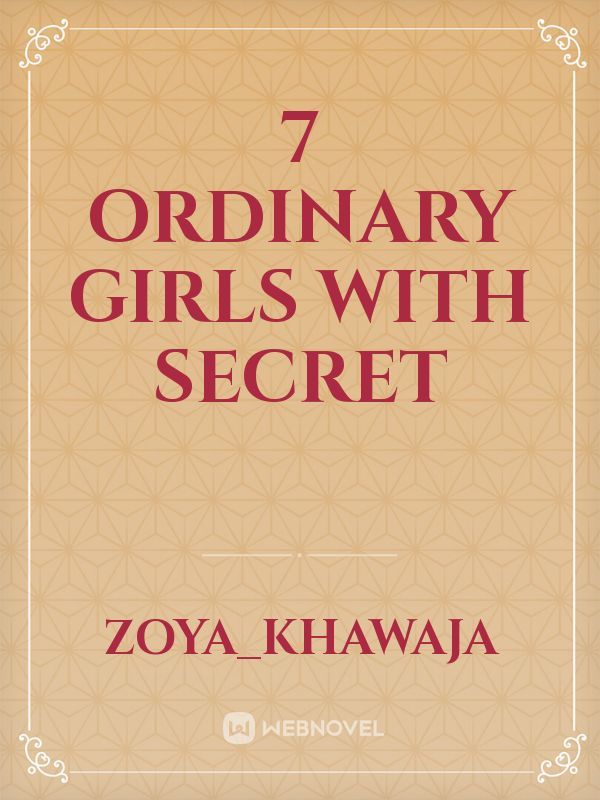7 ordinary girls with secret