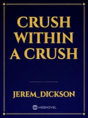 Crush within a crush Book