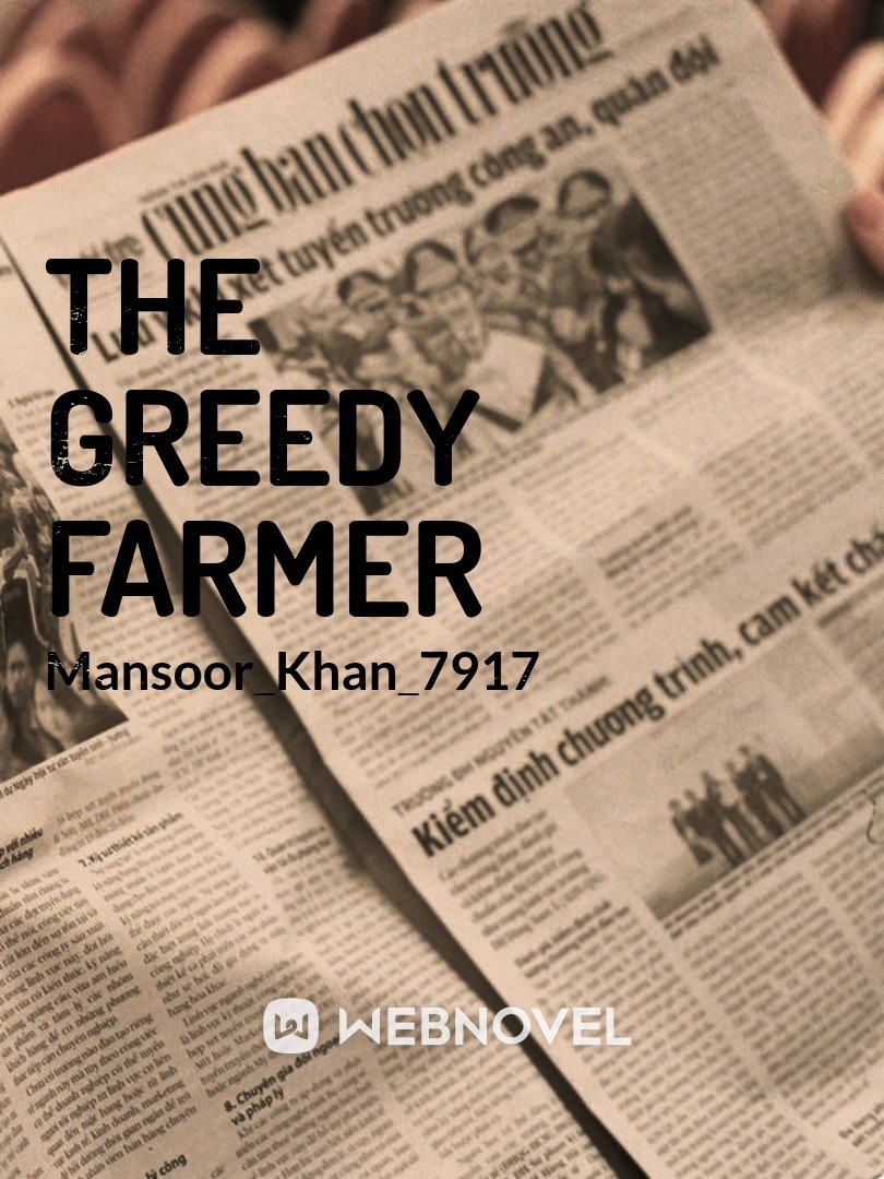 The greedy farmer