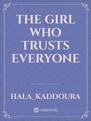 THE GIRL WHO TRUSTS EVERYONE Book