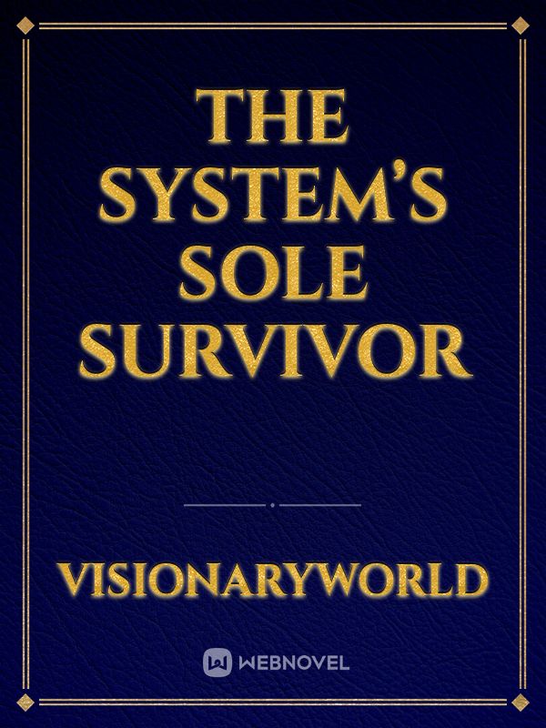 The System’s Sole Survivor Book