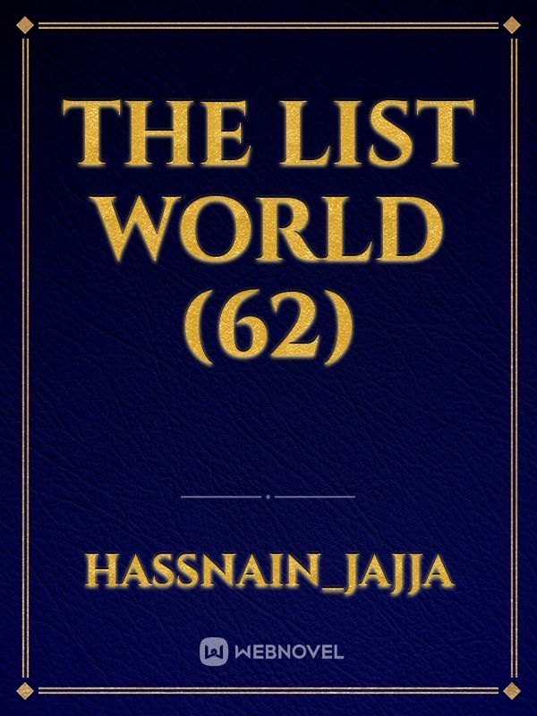 THE LIST WORLD 
(62)